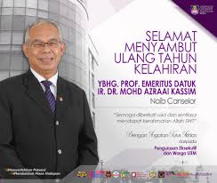 Ikhlas daripada seluruh warga uitm. à¦Ÿ à¦‡à¦Ÿ à¦° Uitm Official Selamat Menyambut Ulang Tahun Kelahiran Kepada Ybhg Profesor Emeritus Ir Dr Mohd Azraai Kassim Naib Canselor Uitm Semoga Diberkati Usia Dan Sentiasa Mendapat Kerahmatan Allah Swt Dengan Ingatan Tulus Ikhlas