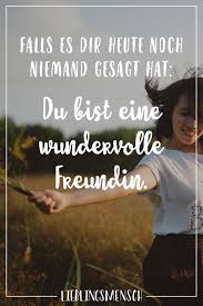 Ich Weiß Ich Hab Gesagt Ich Bin Heute Am Start Falls Es Dir Heute Noch Niemand Gesagt Hat Du Bist Eine Wundervolle Freundin Visual Statements Zitate Spruche Zitate Freundschaft Zitate