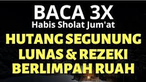 Semoga selalu dalam lindungan allah, selalu dalam keadaan baik dan penuh keberkahan. Baca 3x Habis Sholat Jum At Hutang Segunung Lunas Amalan Pelunas Hutang Riba Segunung Yg Mustajab Youtube