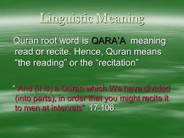 To give an enumerated account of. Quran Linguistic Meaning Quran Root Word Is Qara A Meaning Read Or Recite Hence Quran Means The Reading Or The Recitation Quran Root Word Is Qara A Ppt Download