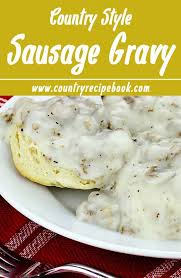 Country Sausage Gravy Recipe Country Recipe Book Recipe Sausage Gravy Country Sausage Gravy Easy Gravy Recipe