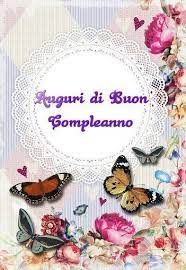 Pin Di Antonella Su Buon Compleanno Buon Onomastico Auguri Buon Compleanno Auguri Di Buon Compleanno Biglietti Di Buon Compleanno
