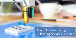 How To Choose Right 3d Printing Services In India 3d Printing Companies 3d Printing Service 3d Printing
