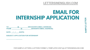 Internship application letters necessarily have to mention the applicant's details and merit about qualifying for the internship. Write An Email For Internship Sample Email For Internship Application Letters In English