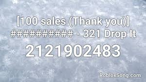 We did not find results for: 100 Sales Thank You 321 Drop It Roblox Id Roblox Music Codes