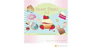 In your hands these pages are the perfect start to inspire your. Sweet Treats A Z A Fun Foods Coloring Book Amazon De Wyche Rachel Rochelle Fremdsprachige Bucher
