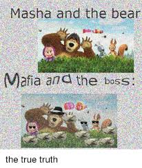Sweet life of the series masha and the bear. Masha And The Bear Vafia And The Boss True Meme On Me Me