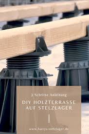 Diy Holzterrrasse Verlegen Auf Stelzlager In 2020 Holzterrasse Stelzlager Gartenhaus Mit Terrasse