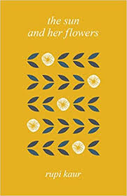 The sun and her flowers. The Sun And Her Flowers Kaur Rupi 9781501175275 Books Amazon Ca