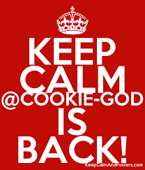 Share your videos with friends, family, and the world Keep Calm Cookie God Is Back Keep Calm And Posters Generator Maker For Free Keepcalmandposters Com