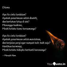 Apa itu cinta menurut islam. Dilema Apa Itu Cinta Ter Quotes Writings By Fitri Kurniawati Yourquote