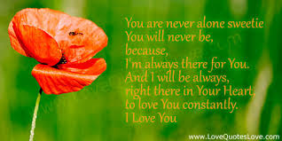 I M Always There For You Love Quotes Love