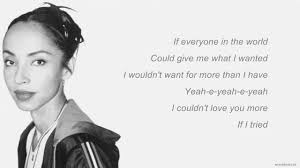 Sade I Couldnt Love You More Lyrics More Lyrics Music Book Lyrics