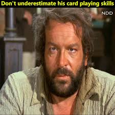 Don't underestimate his card playing skills