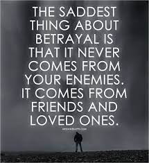 Remind yourself one of the most famous betrayal quotes from the bishop's candlesticks where the bishop says if people lie to me they are poorer, not i. Quotes About Friends Betraying You Quotesgram
