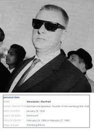 Beatles - January 29th 1928 - Manfred Weissleder born MANFRED WEISSLEDER AND THE STAR CLUB When Manfred Weissleder opened the Star-Club on April 13th, 1962, there was already a lively music scene