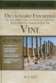 Diccionarios Expositivo Del A T Y N T W E Vine Testamento Diccionario Palabras