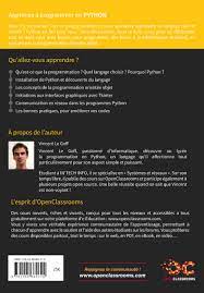 Elle peut stimuler puissamment votre curiosité intellectuelle. Apprenez A Programmer En Python 2e Openclassrooms French Edition Le Goff Vincent 9791090085770 Amazon Com Books