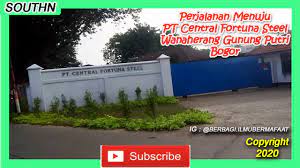 Discover trends and information about pt. Perjalanan Menuju Pt Central Fortuna Steel Wanaherang Gunung Putri Bogor Youtube