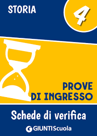 Prove Di Ingresso Storia Classe 4 Giunti Scuola Store