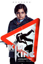 The Kid Who Would Be King Poster For Bedders Kings Movie Movie Posters New Movie Posters
