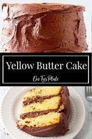 This Delicious Yellow Butter Cake Is Rich Buttery And Moist Topped With Creamy Chocolate Butter In 2021 Rich Butter Cake Recipe Yellow Cake Recipe Moist Cake Recipe