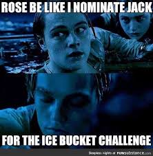 Icebucketchallenge Funsubstance Titanic Funny Titanic Quotes Funny Pictures