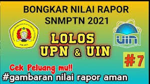 Analisis nilai raportku untuk daftar snmptn. Bongkar Nilai Rapor Aman Lolos Snmptn Upn Dan Uin 2021 Youtube