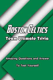 Boston is also called __________. Boston Celtics Team Ultimate Trivia Amazing Questions And Answer To Test Yourself Sport Questions And Answers English Edition Ebook Garcia Eduardo Amazon Es Tienda Kindle