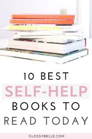 10 Self Improvement Books To Read In 2021 Glossy Belle In 2020 Books For Self Improvement Best Self Help Books Self Help Books