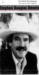Stephen Douglas “Steve” Dennis (1951-2001)