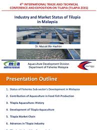 Johari tim & jamaludin ibrahim department of fisheries, malaysia putrajaya. 6 Malaysia Industry And Market Status Of Tialpia Aquaculture Edible Fish