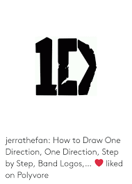 Review the logo created by our logo maker and choose the one you like the most. Jerrathefan How To Draw One Direction One Direction Step By Step Band Logos Liked On Polyvore One Direction Meme On Me Me