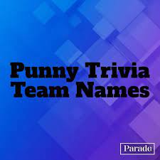 Sep 15, 2021 · finding good, funny trivia team names is important. 250 Trivia Team Names The Best Funny Trivia Team Names