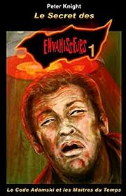 Secret Of The Invaders Adamski Code Mas Ters Of Time French 1 Tome Ebook Ebooks