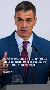 El presidente español, Pedro Sánchez, ha respondido a las críticas lanzadas este jueves por Trump de que España es un país “perdedor” destacando su respeto por la sociedad estadounidense. “Entre ...