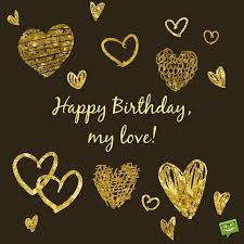 Romantic Husband Happy Birthday My Love Quotes For Him My Most Precious Feelings Unique Romantic Birthday Wishes For My Lover Birthday Wish For Husband Birthday Wishes For Myself Birthday Wishes For Lover