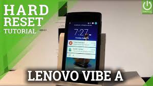 Pertama, pastikan ponsel lenovo yang akan kamu reset dalam keadaan mati. Lenovo Vibe A Hard Reset Format Code Restore Youtube