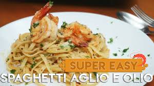 Easiest Spaghetti Aglio E Olio With Shrimp 5 Ingredients Pasta Recipe Youtube In 2020 Easy Spaghetti Pasta Recipes Olio Recipe