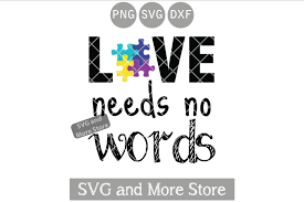 Download Love Needs No Words Autism Awareness Graphic By Svgandmorestore Creative Fabrica PSD Mockup Templates