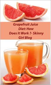 Grapefruit Juice Diet How Does It Work Grapefruit Juice Diet Effective Diet Diet