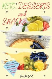 5 diy sugar wax recipe for smooth skin. Keto Desserts And Snacks 61 Easy Delicious And Low Carb Recipes To Lose Weight Lower Cholesterol And Boost Energy Paperback Turning The Page Books