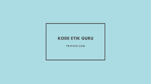 We did not find results for: Kode Etik Guru Pengertian Prinsip Dan Contoh Guru Hebat