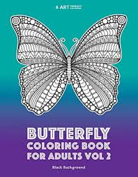 Color, or the act of changing the color of an object. Butterfly Coloring Book For Adults Black Background Vol 2 Art Therapy Coloring