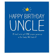 #2 no one could ever break the special bond we have. Happy Jackson Uncle One Proper Grown Up Birthday Card The Lovely Room