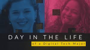 Day in the Life of a Digital Tech Major