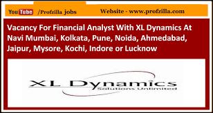 Check spelling or type a new query. Vacancy For Financial Analyst With Xl Dynamics At Navi Mumbai Kolkata Pune Noida Ahmedabad Jaipur Mysore Kochi Indore Or Lucknow