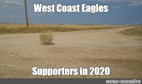 West coast eagles drug memes. Meme West Coast Eagles Supporters In 2020 All Templates Meme Arsenal Com