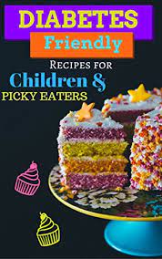 Not only does this help empower them for their adult life, it takes some of the meal prep work off of my shoulders. Diabetes Friendly Recipes For Children And Picky Eaters Diabetes Recipes Cookbook Kindle Edition By Collins Amy Cookbooks Food Wine Kindle Ebooks Amazon Com