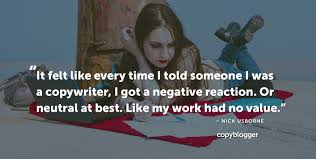 How To Explain Your Job As A Copywriter And Feel Good About It Copyblogger
